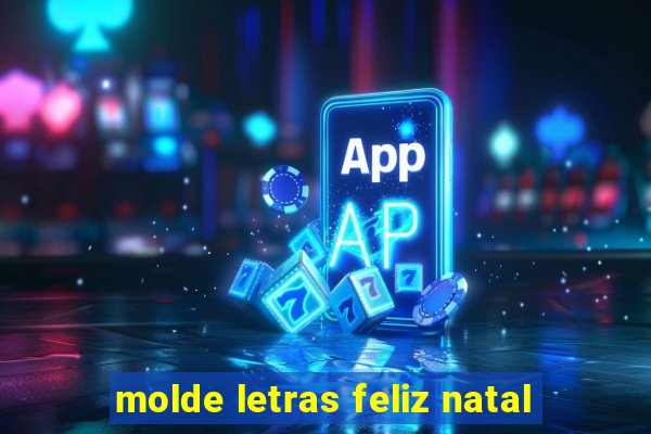 molde letras feliz natal